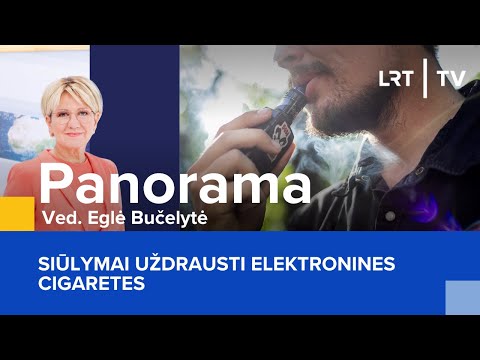 Siūlymai uždrausti elektronines cigaretes | Panorama | 2025-07-16