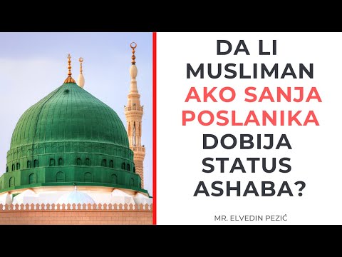 Da li musliman ako sanja Poslanika dobija status ashaba? - mr. Elvedin Pezić