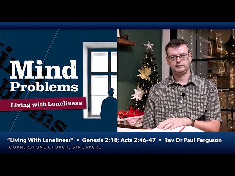 "Living With Loneliness" – Mind Problems – #4