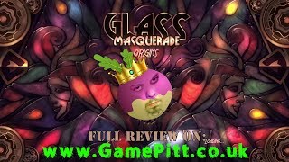 Glass Masquerade - PS4 Pro Gameplay [1080p/30fps capture]