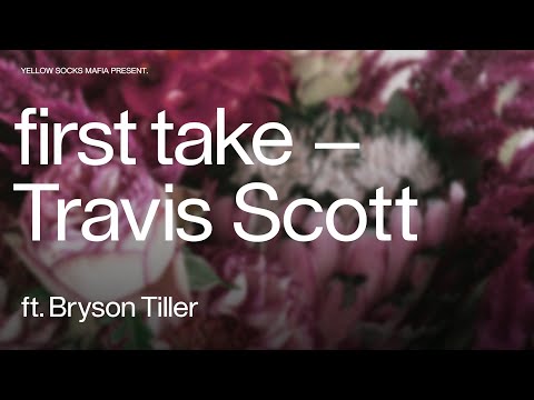 💜 first take (ft. Bryson Tiller) - Travis scott | 가사해석, Lyrics, Korean, 트래비스 스캇, 브라이슨 틸러
