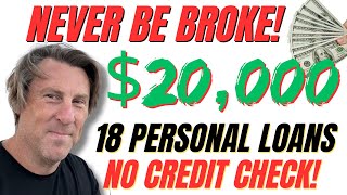$20,000 18 Places NO CREDIT CHECK!! NEVER BE BROKE Personal LOANs