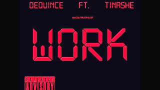 DeQuince Ft - Tinashe - Work