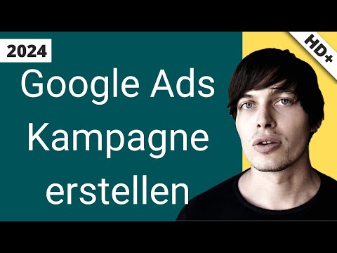 Google Ads Kampagne erstellen: Mega ausführlich
