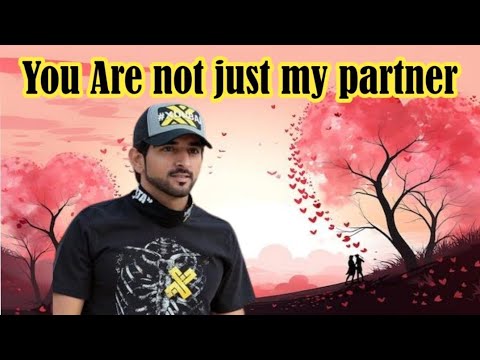 "You Are Not Just My Partner"👫||Faaza love Poem ||#sheikhhamdan