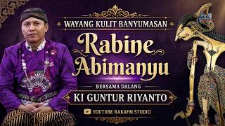 Download lagu WAYANG KULIT BANYUMASAN || KI GUNTUR RIYANTO CILACAP || LAKON RABINE ABIMANYU mp3