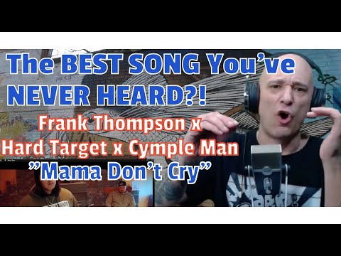 (REACTION) -  Frank Thompson x ‪@hardtargetmusic  x ‪@Cymple_Man  - Mama Don’t Cry - IS THIS IT?
