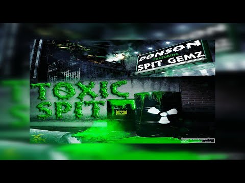 Donson Ft. Spit Gemz - Toxic Spit (Prod. Thanos Beats) (New Official Audio Visualizer)