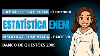 Resolução ENEM 2009 — Análise Moda e Mediana: Questão Resolvida Passo a Passo!