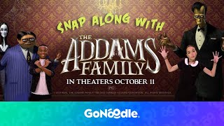 Snap Along with the Addams Family | GoNoodle