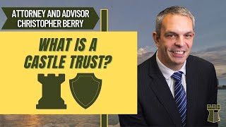 What is a Castle Trust