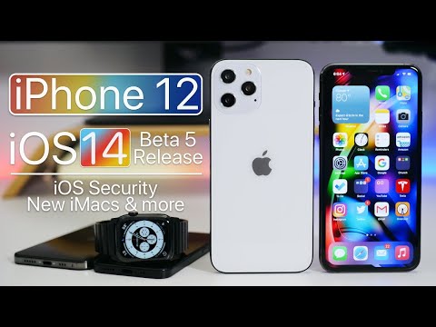 iPhone 12, iOS 14 Security, iOS 14 Beta 5, New Macs and more