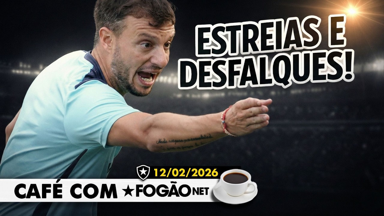 LIVE CAFÉ COM FOGÃONET | Botafogo pode ter estreias de Ythallo e Villalba; Ponte e Bastos desfalcam