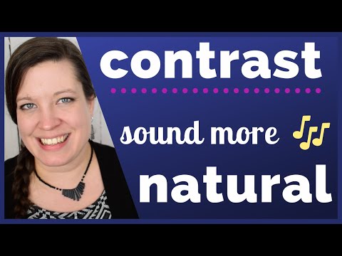Contrast: Sound More Natural and Interesting in American English 🎶 Video