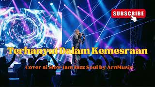 Download lagu Terhanyut Dalam Kemesraan - Slow Jam Jazz Cover Version l Ai Cover mp3 Download lagu Terhanyut Dalam Kemesraan - Slow Jam Jazz Cover Version l Ai Cover mp3