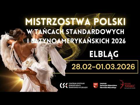 Mistrzostwa Polski w Tańcach Standardowych i Latynoamerykańskich Elbląg 2026   I  1
