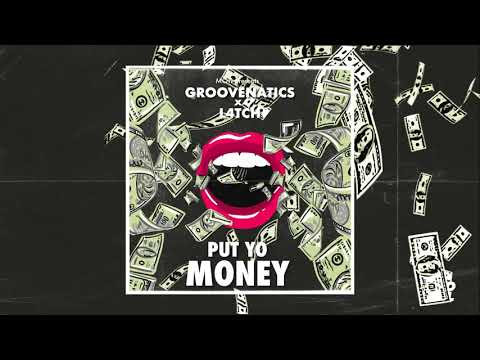 MOTi presents: Groovenatics x L4TCH - Put Yo Money