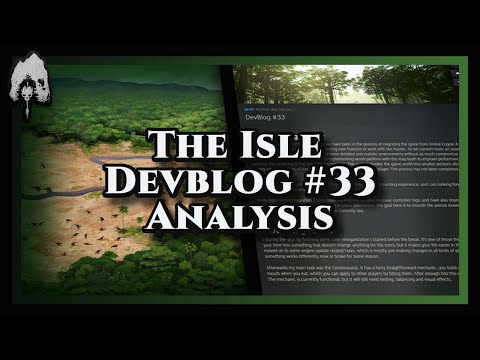 The Isle Devblog #33 Analysis