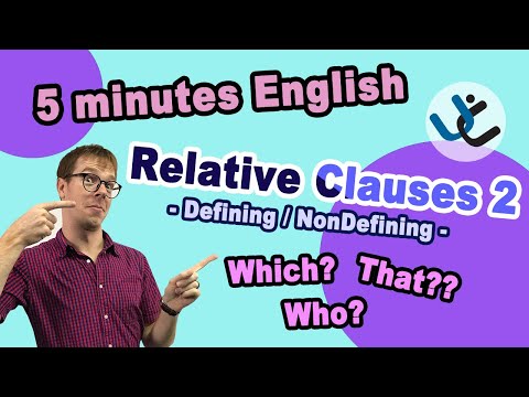 Defining and  Non-defining Relative Clauses