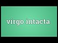 Virgo intacta Meaning 