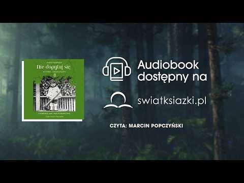 "Nie dopytuj się. Historie z Bieszczadów" Anna Kamińska fragment audiobooka