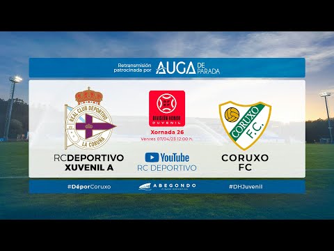 DÉPOR - CORUXO | División de Honor Xuvenil 22-23 | Patrocinado por Auga de Parada