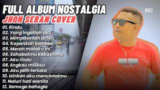 Download lagu JHON SERAN Full Cover Lagu Nostalgia Terbaru 2026 || COCOK DIPUTAR DI CAFE mp3