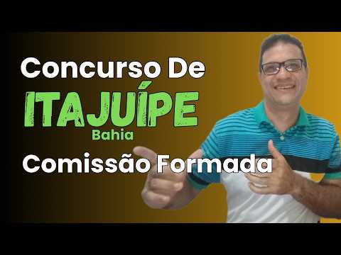 Concurso da prefeitura de Itajuípe-BA