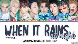 PENTAGON (펜타곤) - When it Rains at Night (밤에 비가 내리면) Color Coded [Han|Rom|Eng] Lyrics