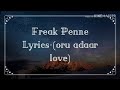 Freak Penne Lyrics Freak Penne Priya Prakash Varrier Oru Adaar Love
