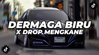 Download lagu DJ DERMAGA BIRU X DROP MENGKANE STYLE BOOTLEG VIRAL TIKTOK mp3 Download lagu DJ DERMAGA BIRU X DROP MENGKANE STYLE BOOTLEG VIRAL TIKTOK mp3