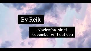 Noviembre sin ti - Reik subtitulado en inglés English subtitles  spanish to English