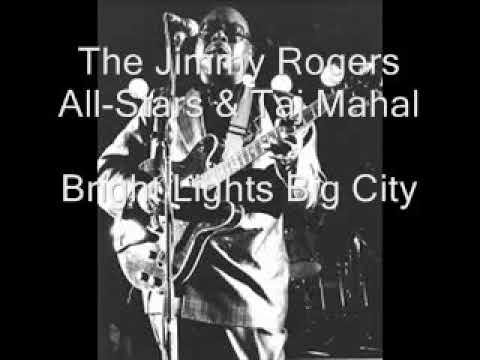 The Jimmy Rogers All Stars & Taj Mahal-Bright Lights Big City