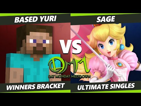 DAT Monday Meltdown 228 - based yuri (Steve) Vs. Sage (Peach) SSBU Ultimate Tournament