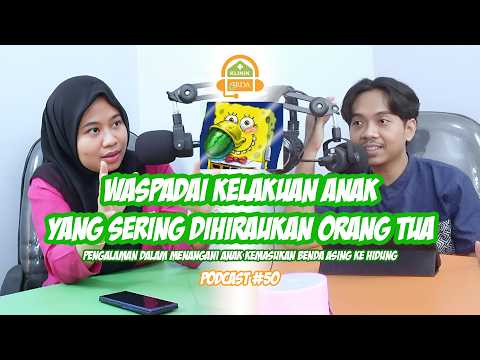 Waspadai kelakuan anak yang sering dihiraukan orang tua | dr.Lulu Irlina, SpTHTBKL