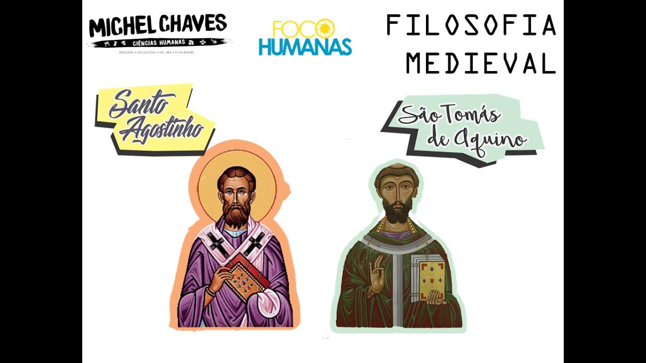 Filosofia Medieval - Santo Agostinho e São Tomás de Aquino - Prof. Michel Chaves.