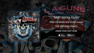 L.A. Guns - &quot;Baby Gotta Fever&quot; (Official Audio)