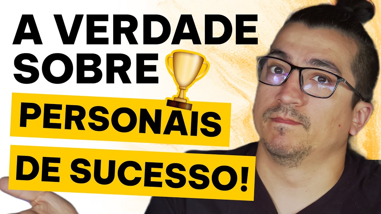 Verdade sobre PERSONAIS DE SUCESSO nunca ditas antes