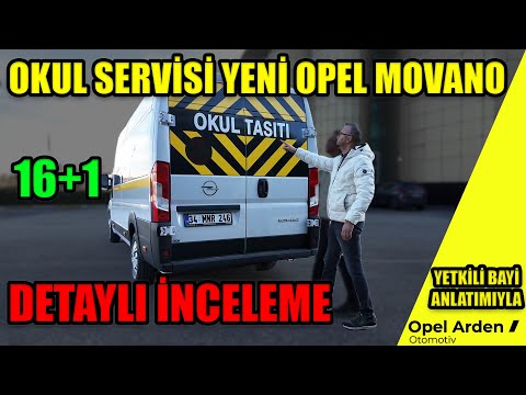 SERVİSLER YAŞADI! 16+1 OKUL SERVİSİ YENİ OPEL MOVANO İNCELEMESİ VE DONANIMLARI
