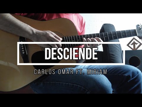 DESCIENDE - CARLOS OMAR FT. MIRIAM