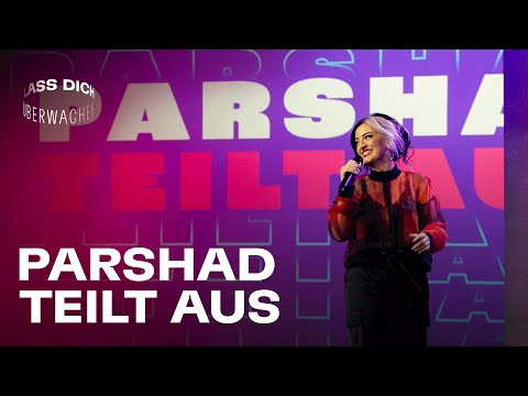 Parshad teilt aus! | Lass dich überwachen!
