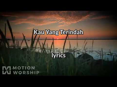 Kau Yang Terindah (lyrics)