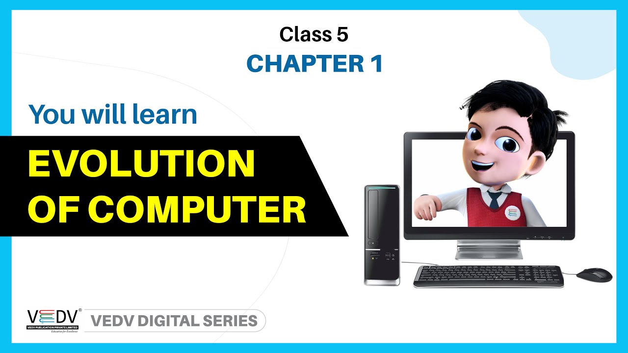 EVOLUTION OF COMPUTER   Class 5 Chapter 1 ENGLISH