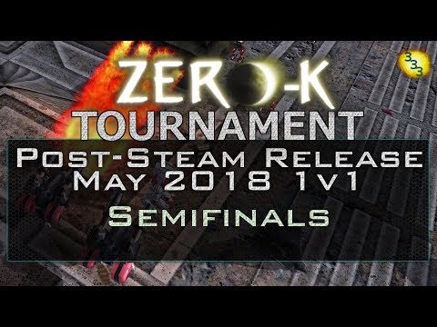 Post Steam Release 1v1 Tournament: Semifinals - Zero-K