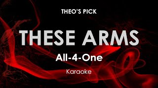 These Arms | All 4 One karaoke