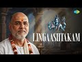 Lingaashtakam Pujya Bhaishree Rameshbhai Oza Lord Shiva Stotram Carnatic Classical Music