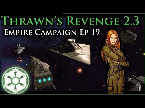 Reconquest of the Rim [ 19 ] Thrawn's Revenge 2.3 Preview - Empire at War Mod