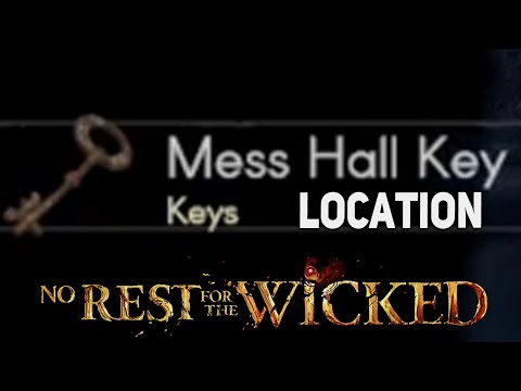 Mess Hall Key Location (No Rest For The Wicked)