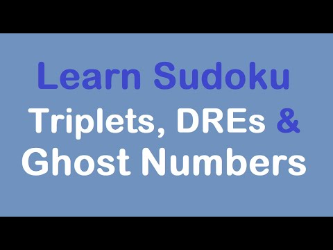 Sudoku Primer 319 - Triplets, Ghost Numbers & DREs, Oh My!