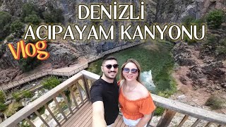 DENİZLİ ACIPAYAM KANYONUNU GEZİYORUZ #vlog